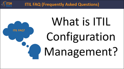What is ITIL Configuration Management?