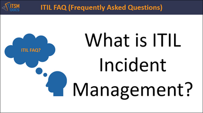What is ITIL Incident Management?
