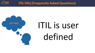 ITIL is User Defined