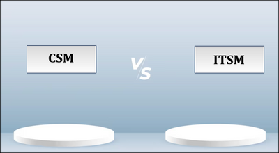 SERVICENOW CSM VS ITSM