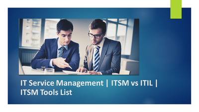 IT Service Management | ITSM vs ITIL | ITIL Tools List