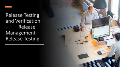 Release Testing and Verification –  Release Management Release Testing