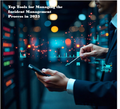 Top Tools for Managing the Incident Management Process in 2025