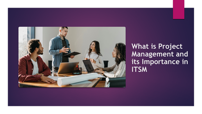 What is Project Management and its Importance in ITIL ?