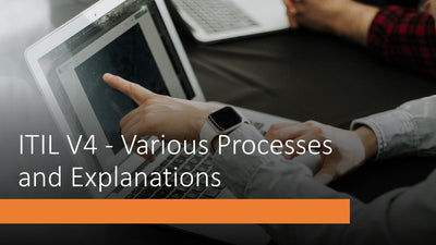 ITIL  V4 – Various Processes and Explanations